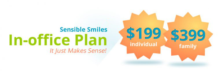sensible smiles in-office plan it just makes sens! $199 individual $399 family